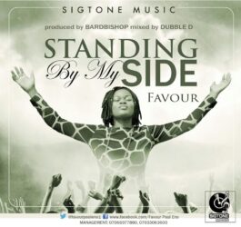 STANDING BY MY SIDE BY MINISTER FAVOUR
