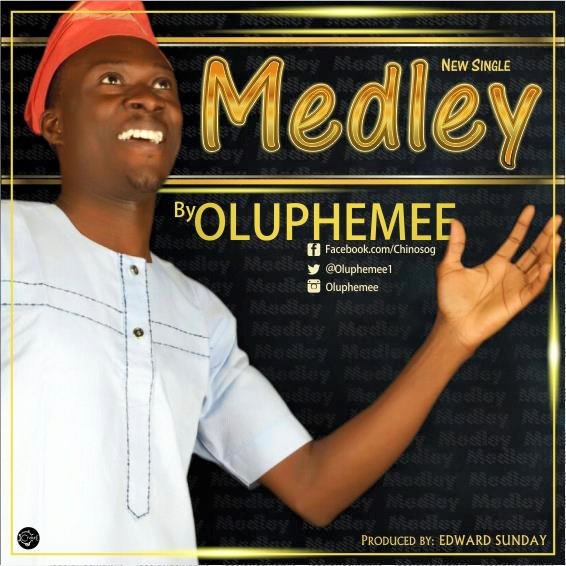 Medley By Oluphemee