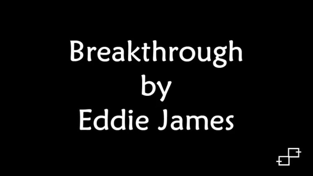 Eddie James-Breakthrough