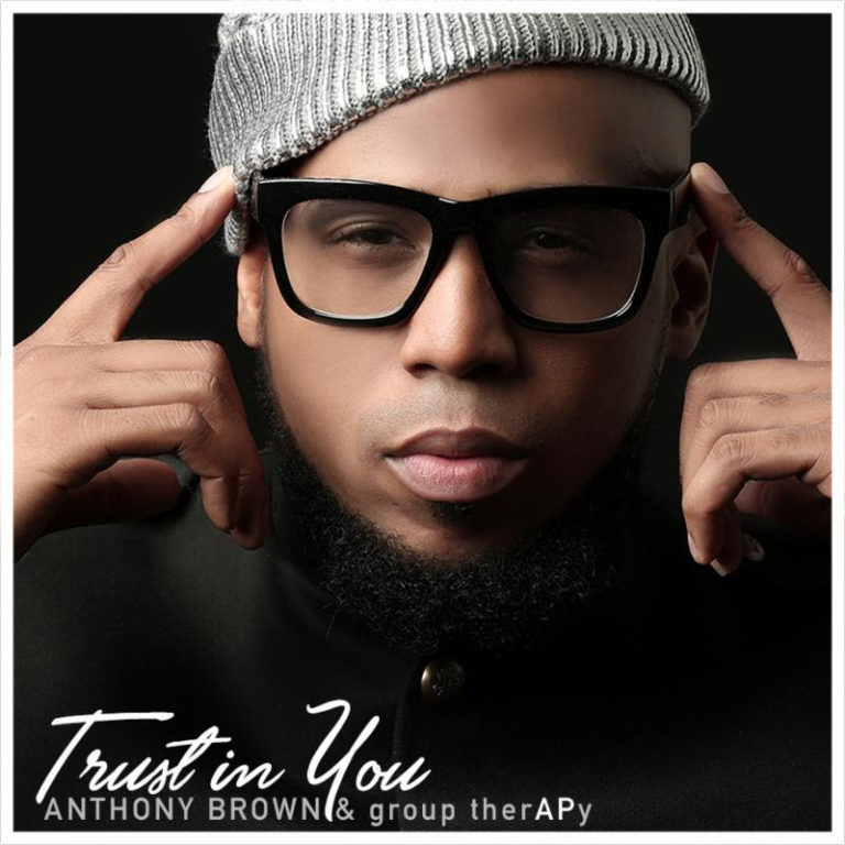 Trust In You By Anthony Brown