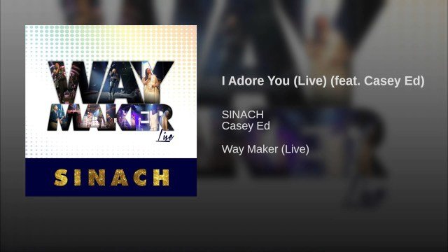 I Adore You By Sinach ft Casey Ed