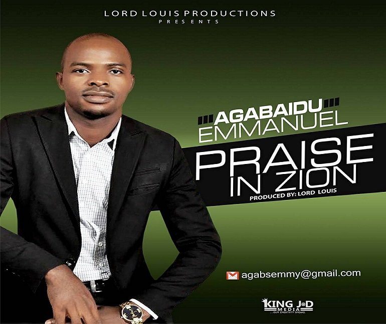 Praise in Zion By Agabaidu Emmanuel