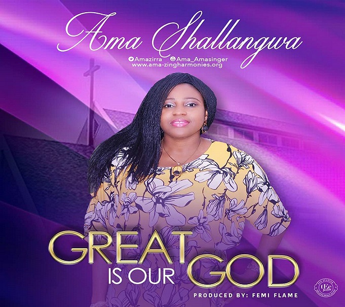 Great is Our God By Ama Shallangwa
