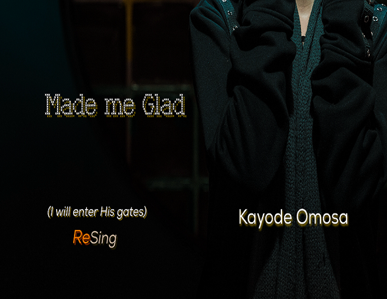 Made me Glad By Kayode Omosa