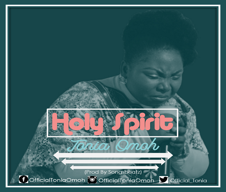Download Mp3: Tonia Omoh - Holy Spirit