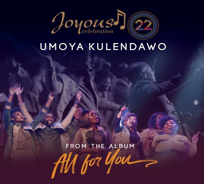 Umoya Kulendawo By Joyous Celebration