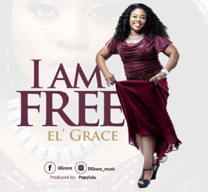 I am Free – El’ Grace