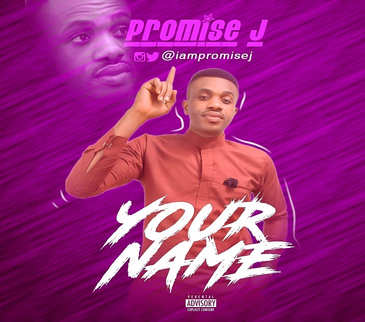 Your Name By Promise J