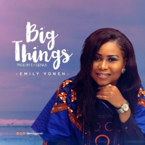 Emily Yoneh – BIG Things