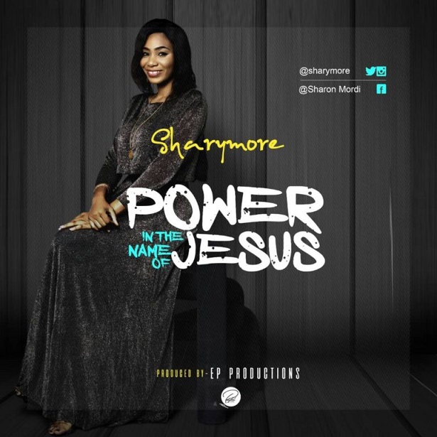 Sharymore – Power In The Name Of Jesus