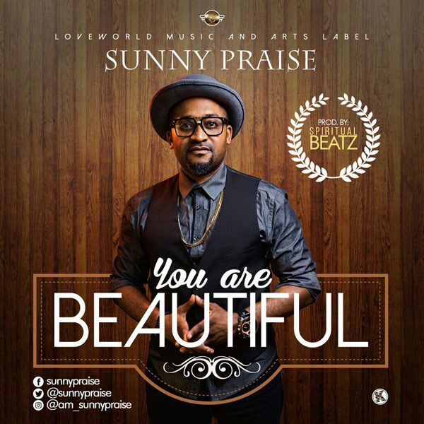 Sunnypraise – You Are Beautiful