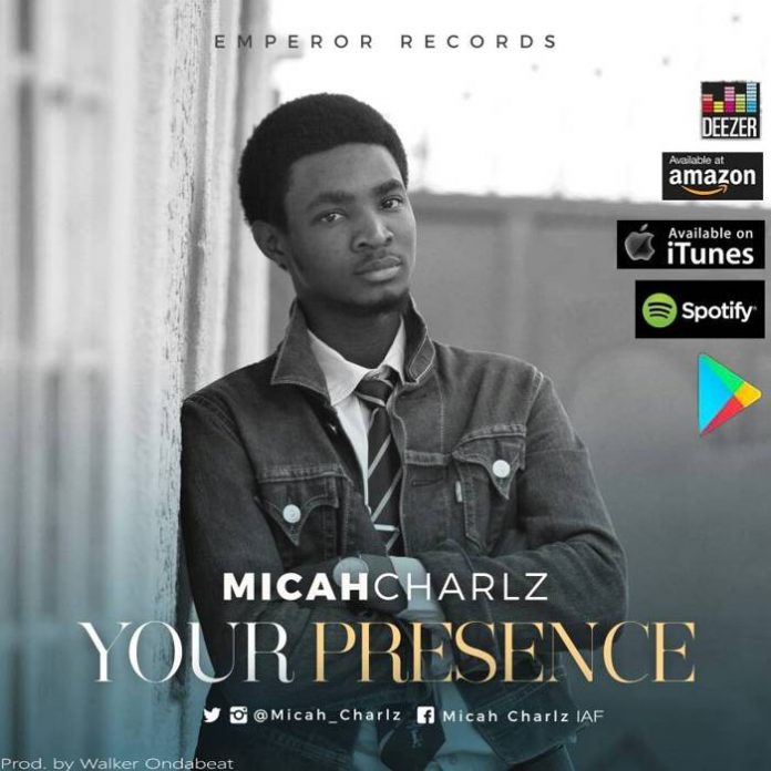 Your Presence – Micah Charlz