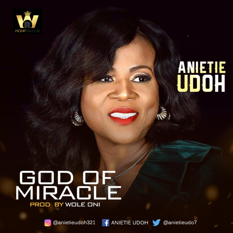 Anietie Udoh – God of Miracle