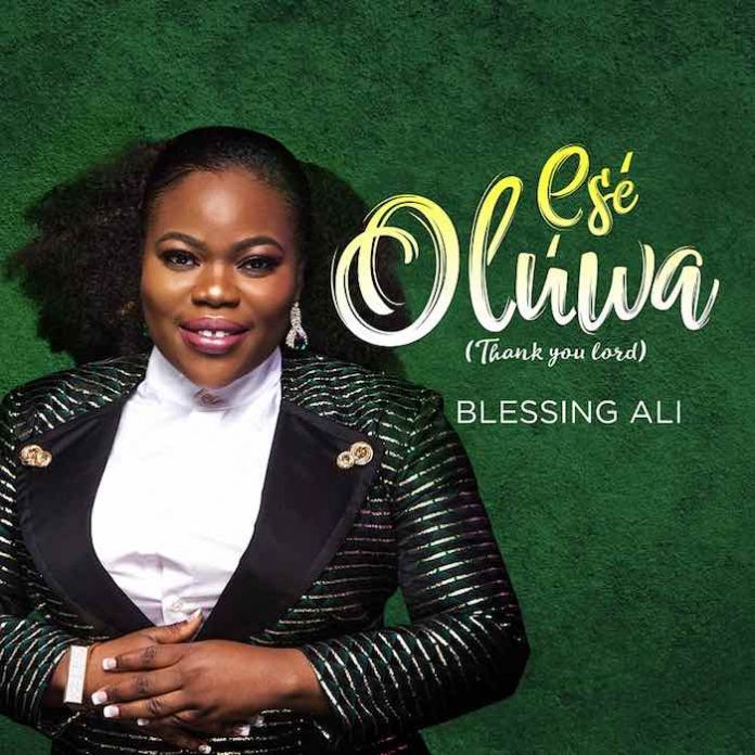 Ese Oluwa – Blessing Ali