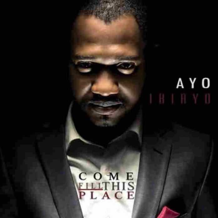 Fill This Place – Ayo Ibiayo