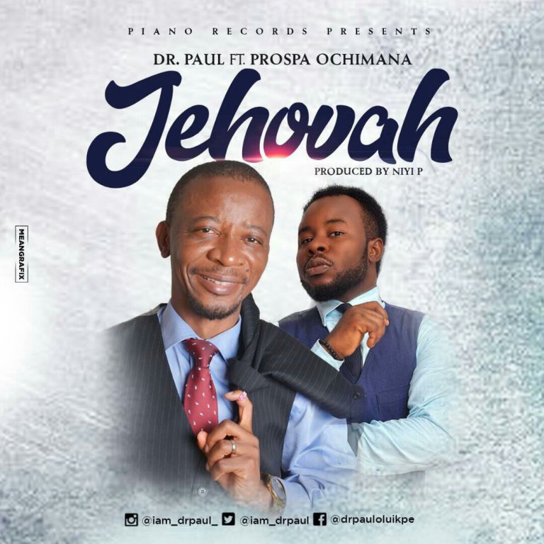 Dr Paul – Jehovah Ft. Prospa Ochimana. Dr. Paul, still fresh from hosting Frank Edwards last year, returns once again with this worship firecracker, Jehovah.