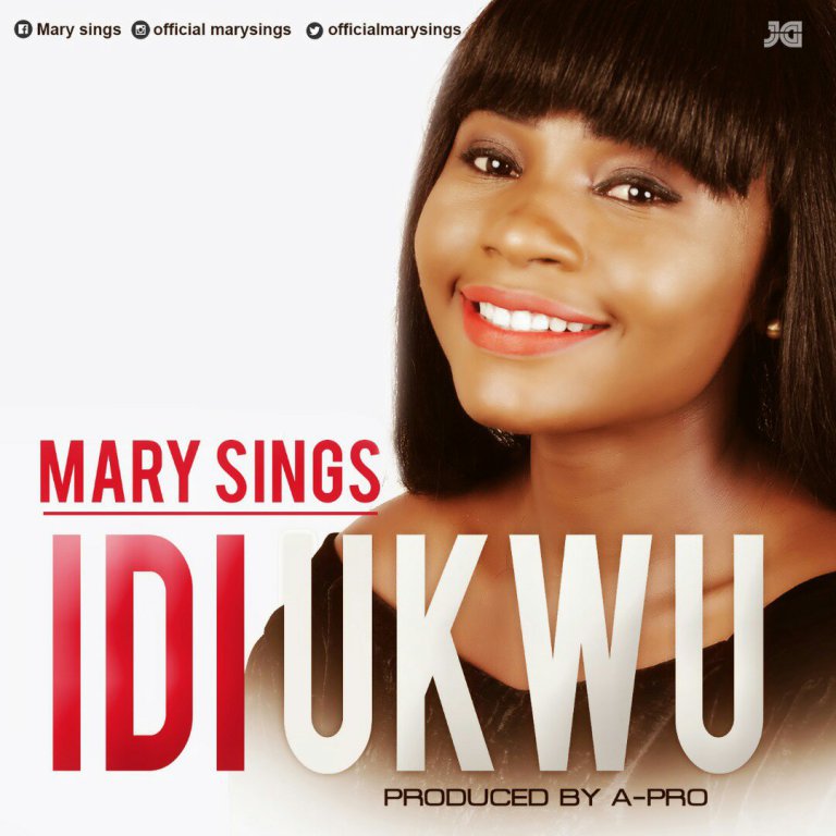 Mary Sings – Idi Ukwu
