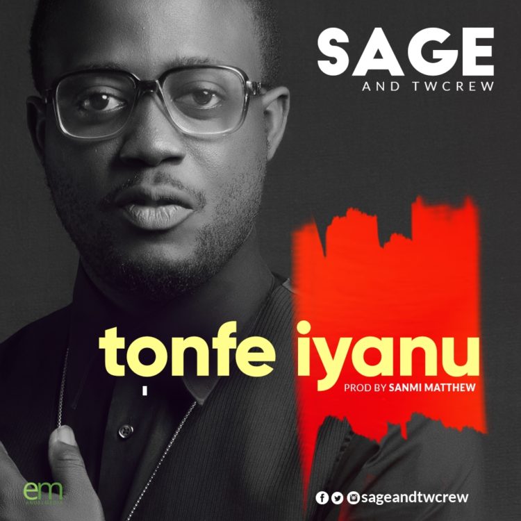 SAGE & Twcrew – Tonfe Iyanu