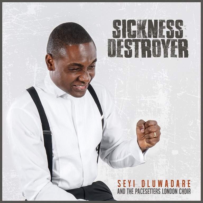 Seyi Oluwadare - Sickness Destroyer