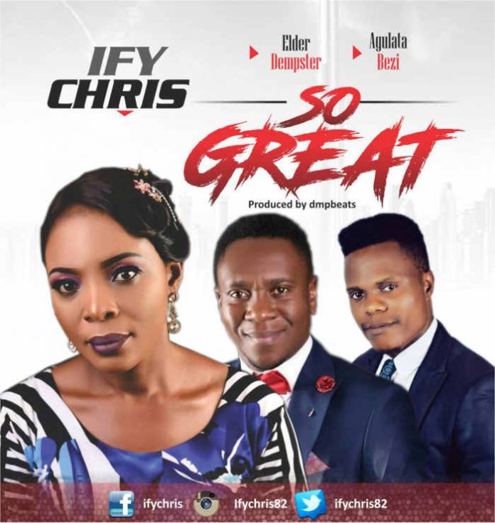 So Great – Ifychris