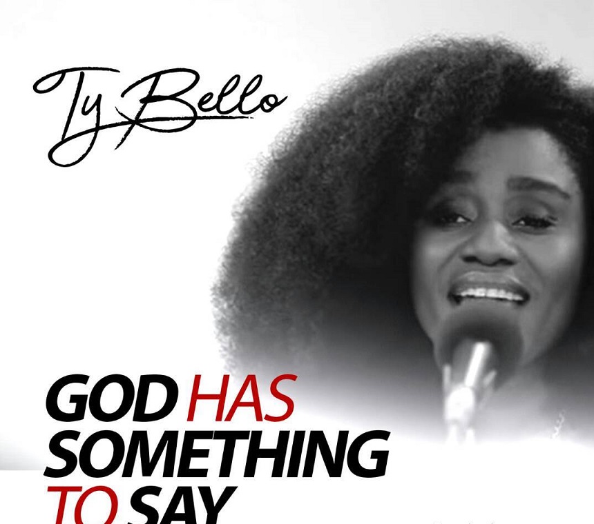 TY Bello - God Has Something to Say Ft. Wole Oni