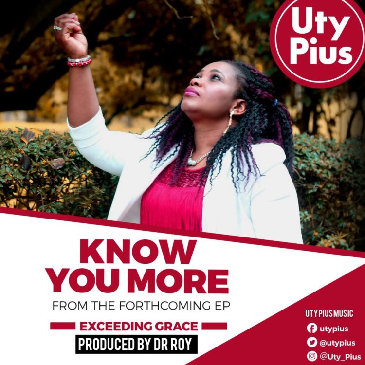 Uty Pius – Know You More