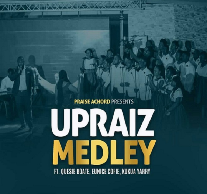 Upraiz Medley by Praise Achord