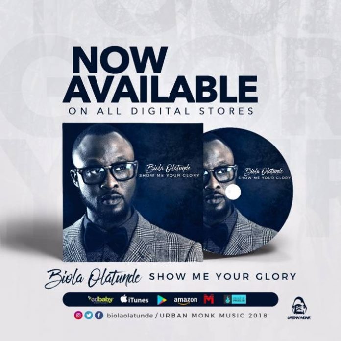 Show Me Your Glory By Biola Olatunde