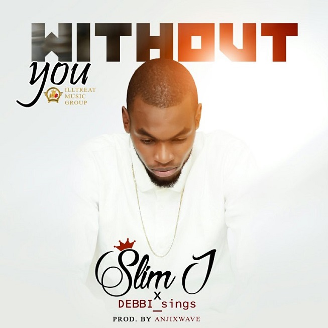 Without You by Slim J