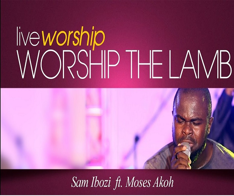 Worship The Lamb by Sam Ibozi