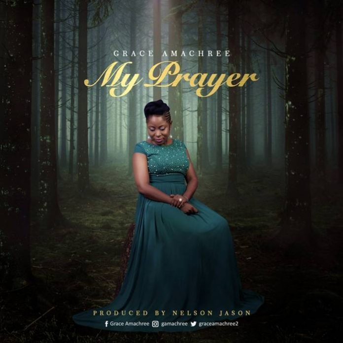 My Prayer by Grace Amachree