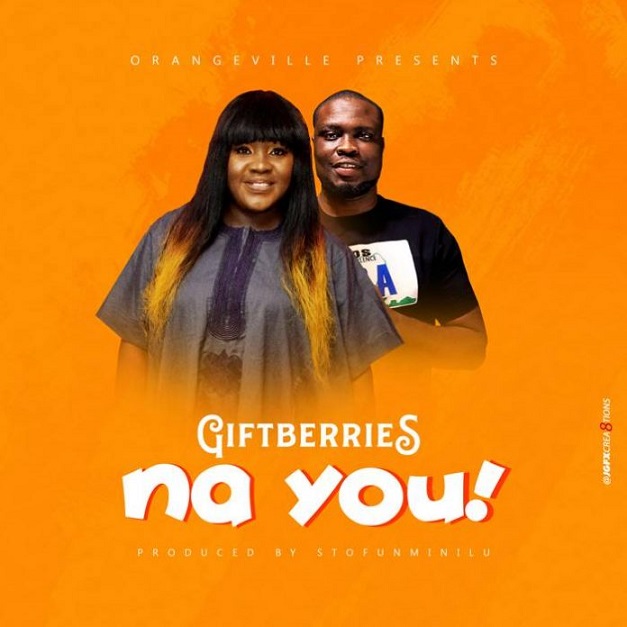Na You by Giftberries Feat Nosa