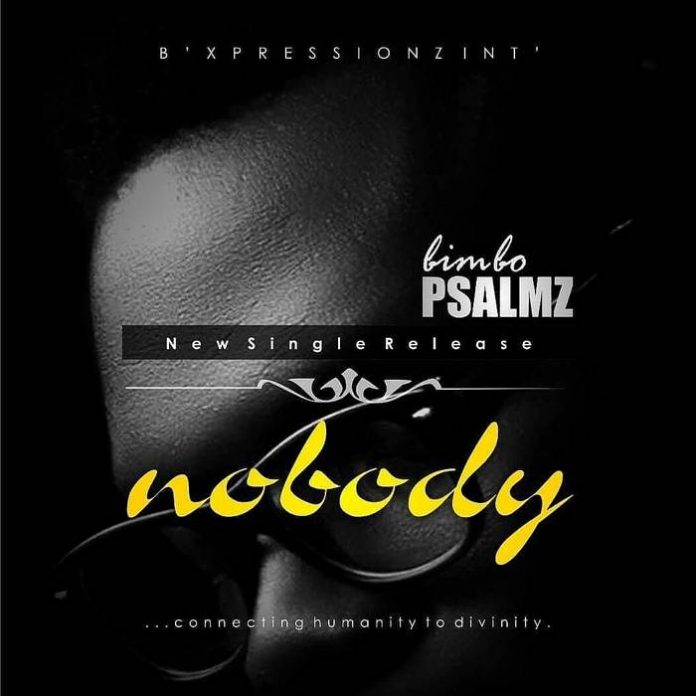 Nobody by Bimbo Psalmz