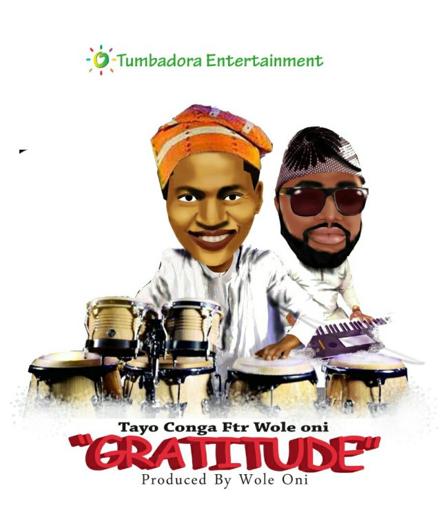 Gratitude by Tayo Conga ft Wole Oni