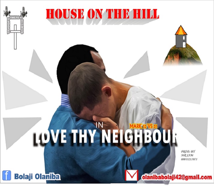 Love thy Neighbor by House On The Hill
