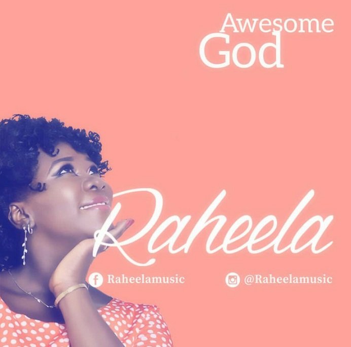 Raheeela by Awesome God Ft Silver Lawrence