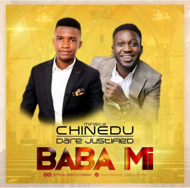 Baba Mi By Minista Chinedu Ft Dare Justified