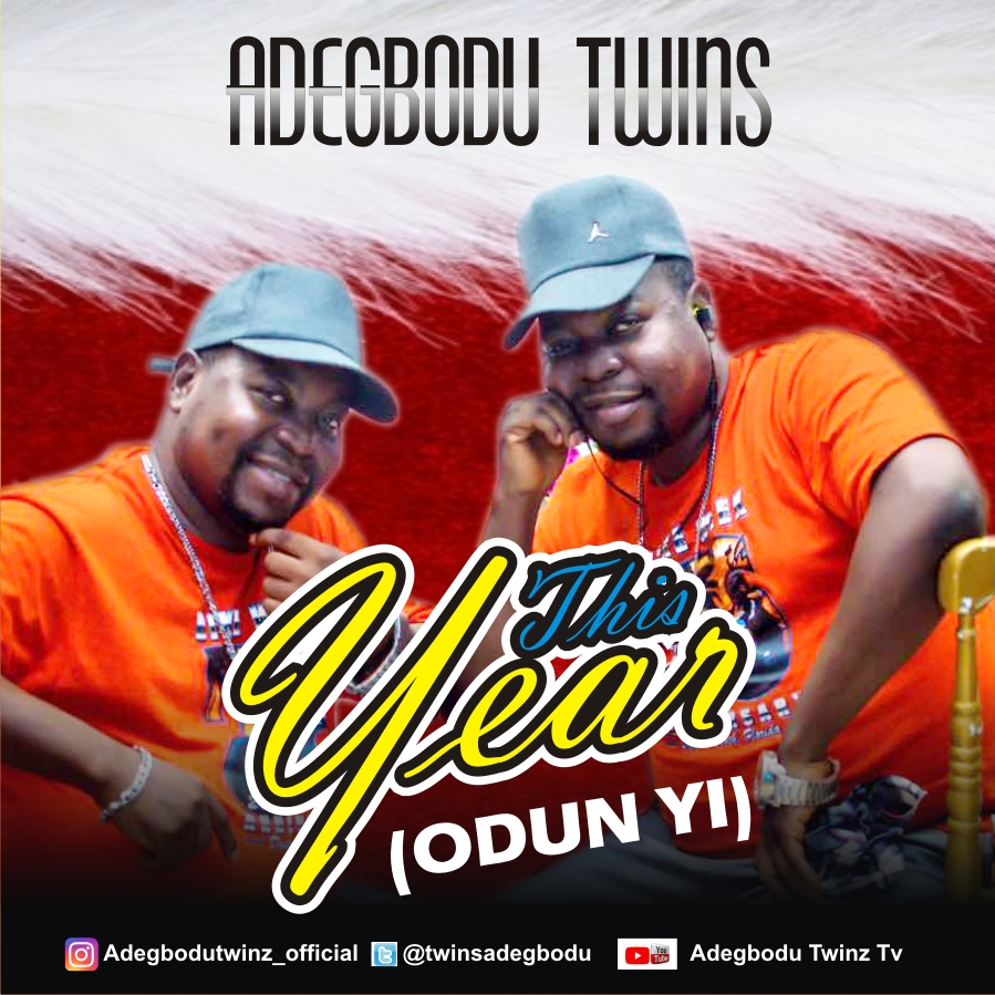 This Year – Adegbodu Twins