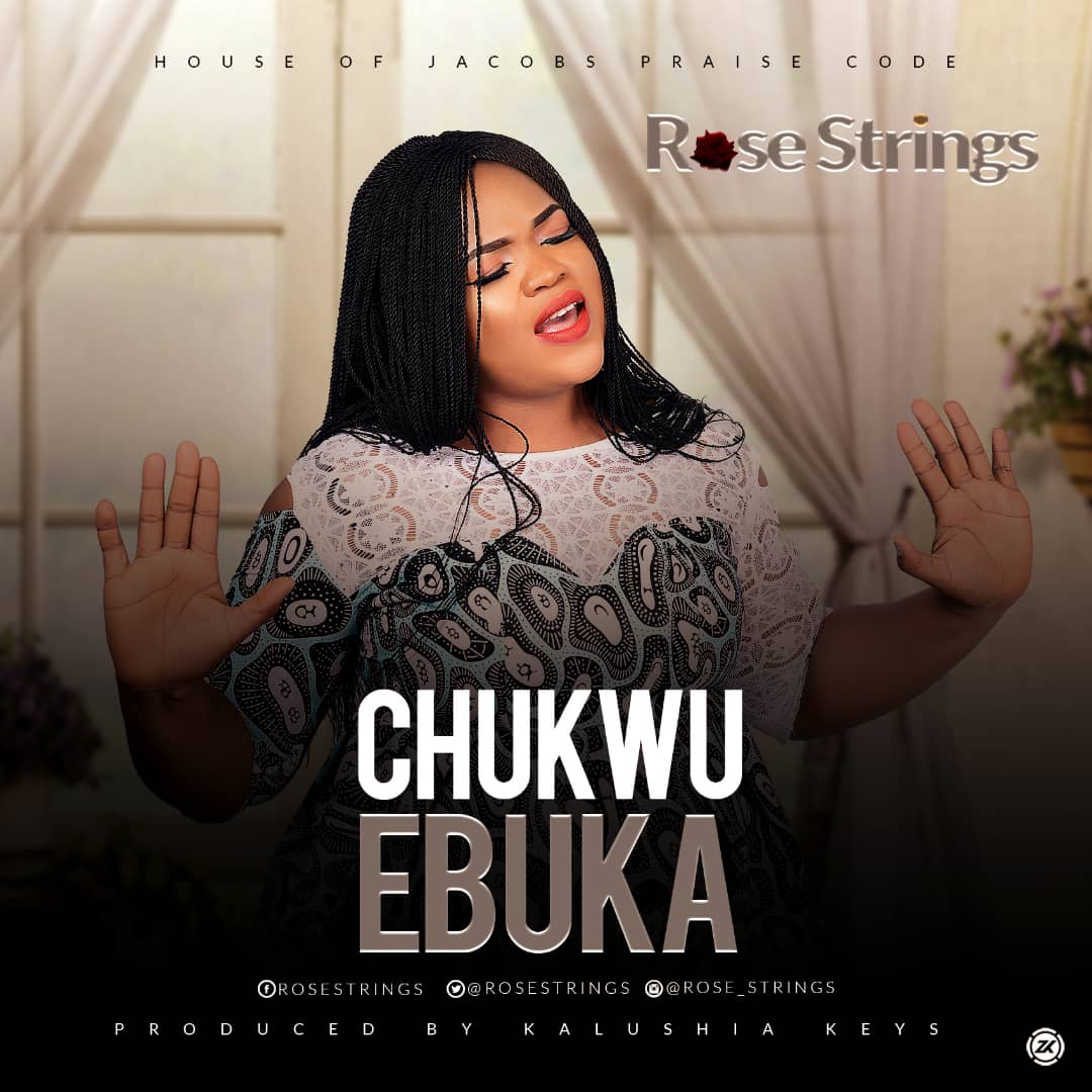 Chukwu Ebuka by Rose Strings