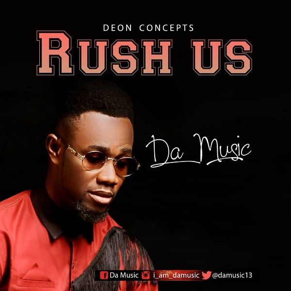 Rush Us By Da Music