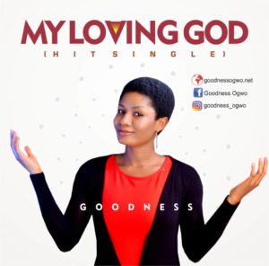 My Loving God by Goodness