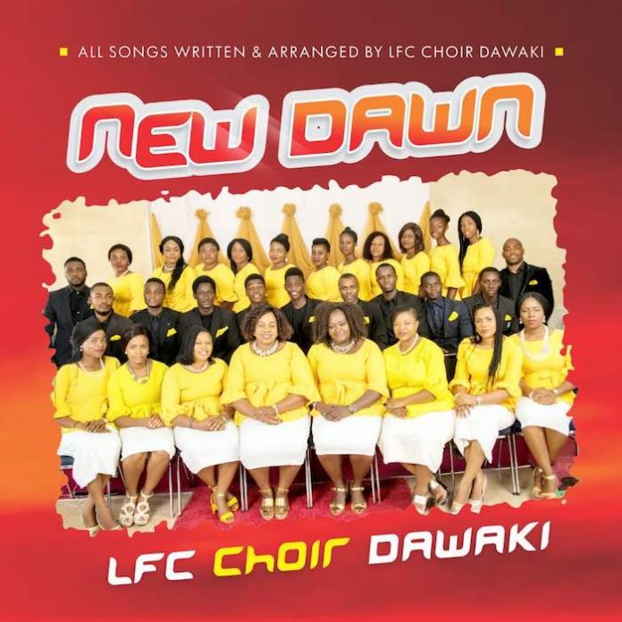 New Dawn By LFC Choir Dawaki