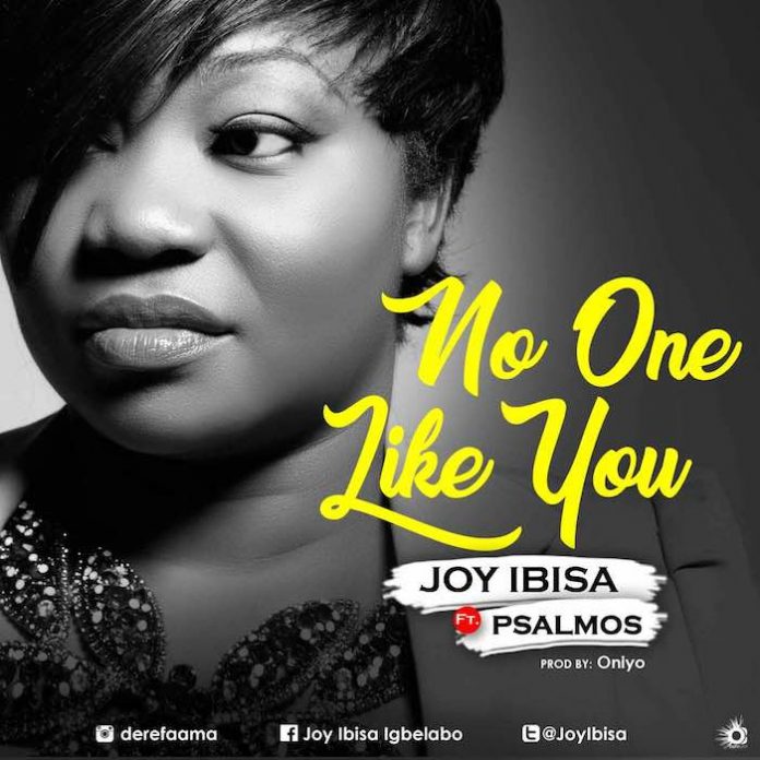No One Like You By Joy Ibisa