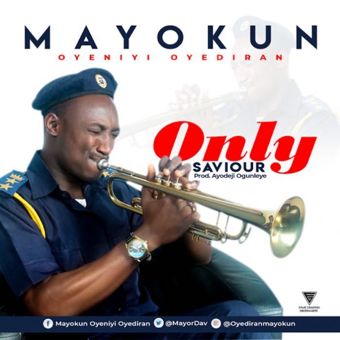 Only Saviour By Mayokun Oyediran