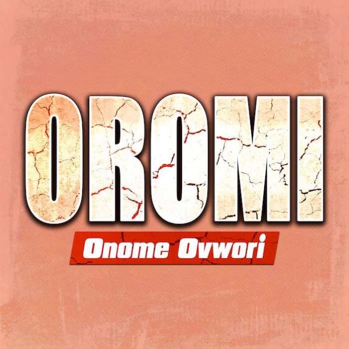 Oromi By Onome Ovwori