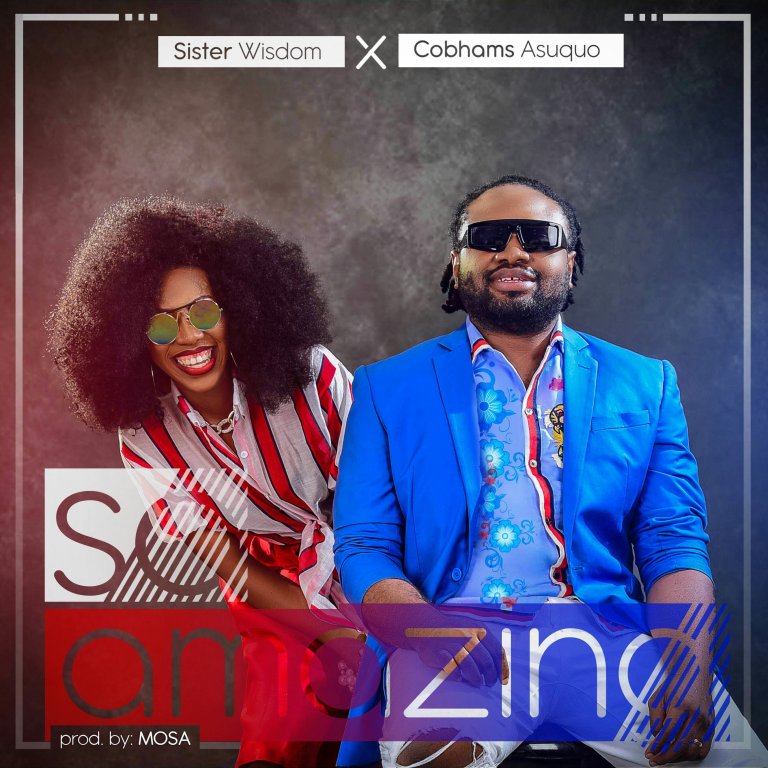 So Amazing by Sister Wisdom feat Cobhams Asuquo
