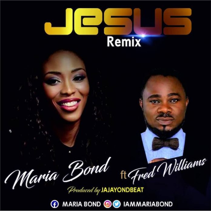 Jesus Remix – Maria Bond feat Fred Williams 