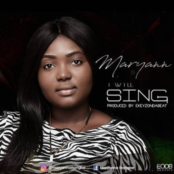 I Will Sing By Maryann