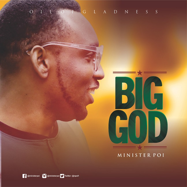 Big God By MinisterPOI