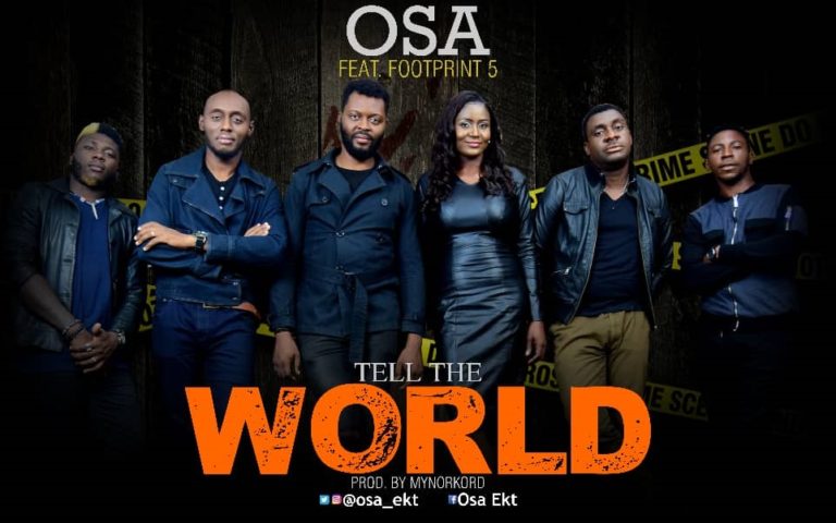 Tell The World By OSA Ft. Footpfrint 5